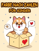 Farbe Nach Zahlen Für Kinder: Lassen Sie uns Spaß Mystery Coloring nach Zahlen Tiere und Dinge für Kinder Ab 4-8 B0892HTXY8 Book Cover