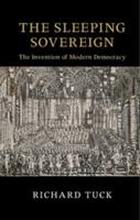 The Sleeping Sovereign: The Invention of Modern Democracy 1107570581 Book Cover