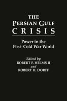 The Persian Gulf Crisis: Power in the Post-Cold War World 0275941205 Book Cover