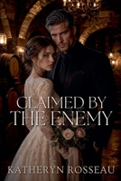 Claimed by the Enemy B0F2CHBJ6F Book Cover