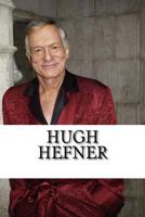 Hugh Hefner: A Biography 1977753256 Book Cover