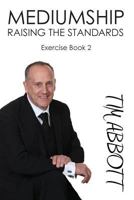 Mediumship: Raising the Standards 1911596527 Book Cover