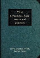 Yale Her Campus, Class-Rooms and Athletics 5518726058 Book Cover