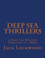 Deep Sea Thrillers: 2 Deep Sea Mystery Thrillers in 1 Book 1727328000 Book Cover