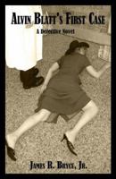 Alvin Blatt's First Case: A Detective Novel 1424114438 Book Cover