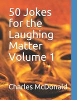 50 Jokes for the Laughing Matter Volume 1 1096236710 Book Cover