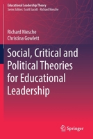 Social, Critical and Political Theories for Educational Leadership (Educational Leadership Theory) 9811382433 Book Cover