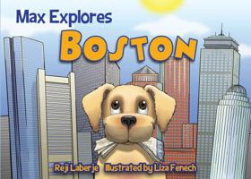 Max Explores Boston 1629371025 Book Cover