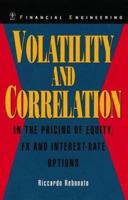 Volatility and Correlation: In the Pricing of Equity, FX and Interest-Rate Options (Wiley Series in Financial Engineering) 0471899984 Book Cover