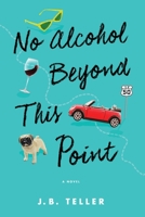 No Alcohol Beyond This Point 1735408239 Book Cover