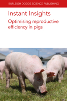 Instant Insights: Infertility and other reproductive disorders in pigs (Burleigh Dodds Science: Instant Insights, 102) 1801466777 Book Cover