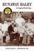 Runaway Haley : An Imagined Family Saga 1947660381 Book Cover