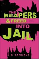 The Reapers & Freed Into Jail 0595441688 Book Cover
