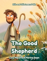 The Good Sheperd 1923750437 Book Cover