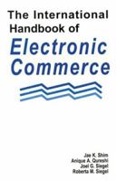 The International Handbook of Electronic Commerce 1579582605 Book Cover