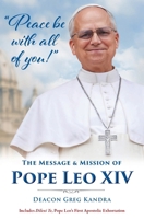 Peace Be with All of You : The Message and Mission of Pope Leo XIV 1593257430 Book Cover