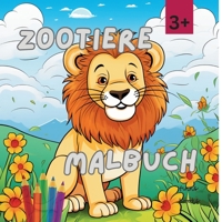 Zootiere Malbuch: Ein tolles Malabenteuer für Kinder ab 3 Jahren. 338401202X Book Cover