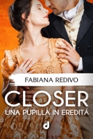 CLOSER - Una pupilla in eredità (Italian Edition) B0DW8VC5K2 Book Cover