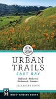 Urban Trails East Bay: Oakland * Berkeley * Fremont * Richmond 1680512560 Book Cover