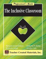 The Inclusive Classroom: A Professional's Guide 1557348804 Book Cover