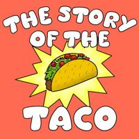 The Story of the Taco: History of Food Children's Book Series 1959319027 Book Cover