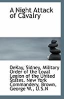A Night Attack of Cavalry 1356114210 Book Cover