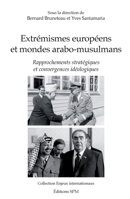 Extrémismes européens et mondes arabo-musulmans: Rapprochements stratégiques et convergences idéologiques (Enjeux Internationaux) (French Edition) 2379990700 Book Cover