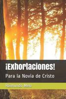 �exhortaciones!: Para La Novia de Cristo 1521986614 Book Cover
