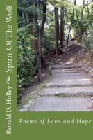 Spirit Of The Wolf: Poems of Love And Hope 1548407208 Book Cover