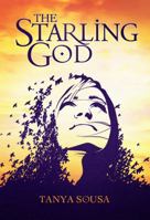 The Starling God 0989069931 Book Cover