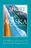 Shortcut To Alaska 1927828201 Book Cover