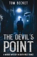 The Devil's Point: A Murder Mystery In South West France (The Celestine Courbet Murder Mystery Series) 1739511700 Book Cover