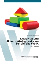 Kreativität und Kreativitätsdiagnostik am Beispiel des KVS-P. 3639420284 Book Cover
