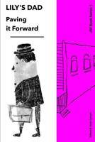 LILY'S DAD: Paving it Forward (JSF Book 1) 109737503X Book Cover