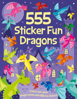 555 Sticker Fun - Dragons 1835553095 Book Cover