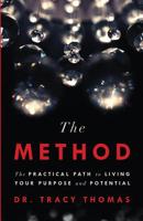 The Method: The Practical Path to Living Your Purpose and Potential 1619615525 Book Cover