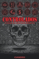 CONTROLADOS: A Ilusão da Liberdade Moderna B0FVWVVRRQ Book Cover