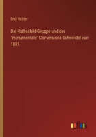 Die Rothschild-Gruppe und der "monumentale" Conversions-Schwindel von 1881 (German Edition) 3368547852 Book Cover