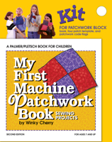 My First Machine Patchwork Book KIT: Sewing Projects 1618470485 Book Cover