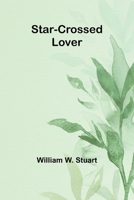 Star-Crossed Lover 9362095157 Book Cover