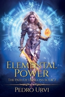 Elemental Power: (The Path of Dragons, Book 2) B0DFH65BQZ Book Cover