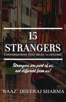 15 Strangers: Conversations That Mean 'a Lifetime' 8194887356 Book Cover