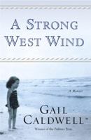 A Strong West Wind 1400062489 Book Cover