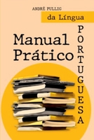 MANUAL PRÁTICO DA LÍNGUA PORTUGUESA 658679420X Book Cover