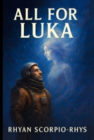 All For Luka B0FR996BMT Book Cover