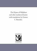 The Hymn of Hildebert and Other Mediaeval Hymns: With Translations 1425512356 Book Cover