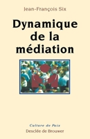 Dynamique de la médiation (Culture de paix) 2220036464 Book Cover