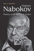 Vladimir Nabokov: Poetry and the Lyric Voice 1442613327 Book Cover