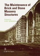 The Maintenance of Brick and Stone Masonry Structures 0419149309 Book Cover