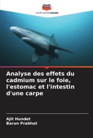 Analyse des effets du cadmium sur le foie, l'estomac et l'intestin d'une carpe (French Edition) 6630029410 Book Cover